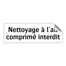 Nettoyage à l'air comprimé interdit
