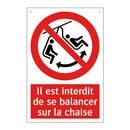Il est interdit de se balancer sur la chaise