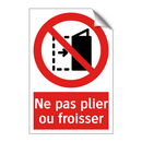 Ne pas plier ou froisser