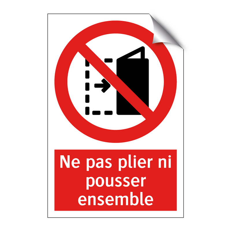 Ne pas plier ni pousser ensemble