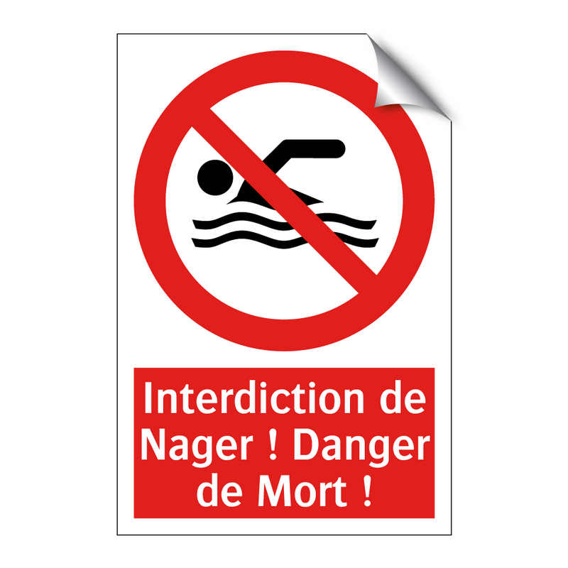 Interdiction de Nager ! Danger de Mort !