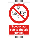 Travaux par points chauds interdits !