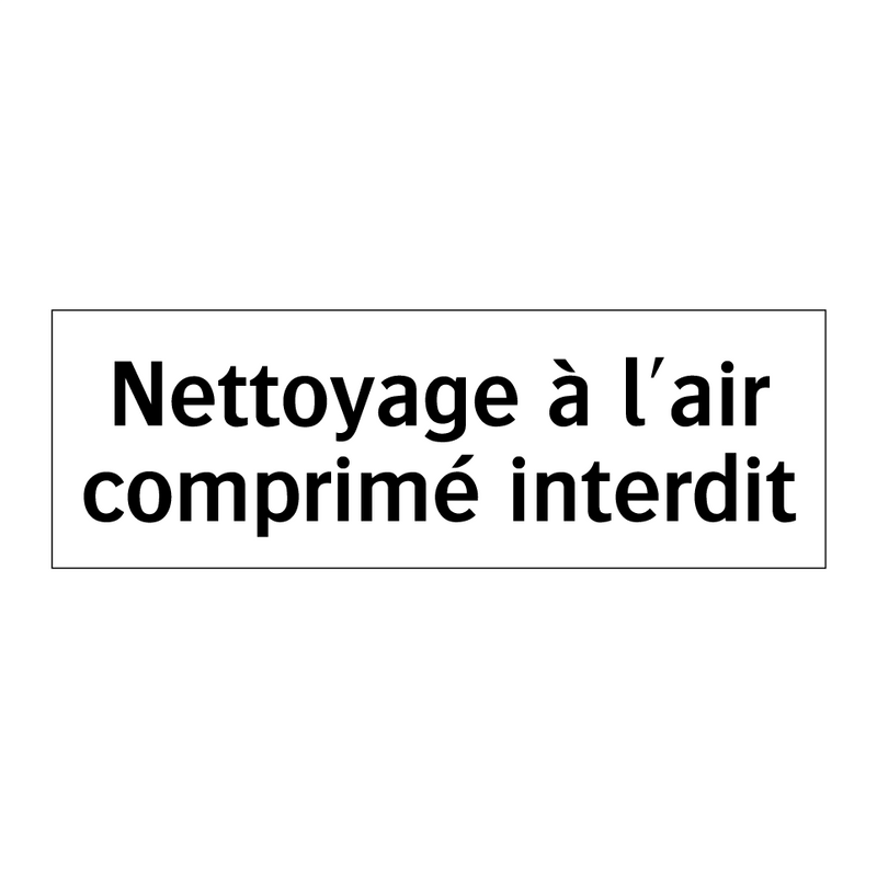 Nettoyage à l'air comprimé interdit