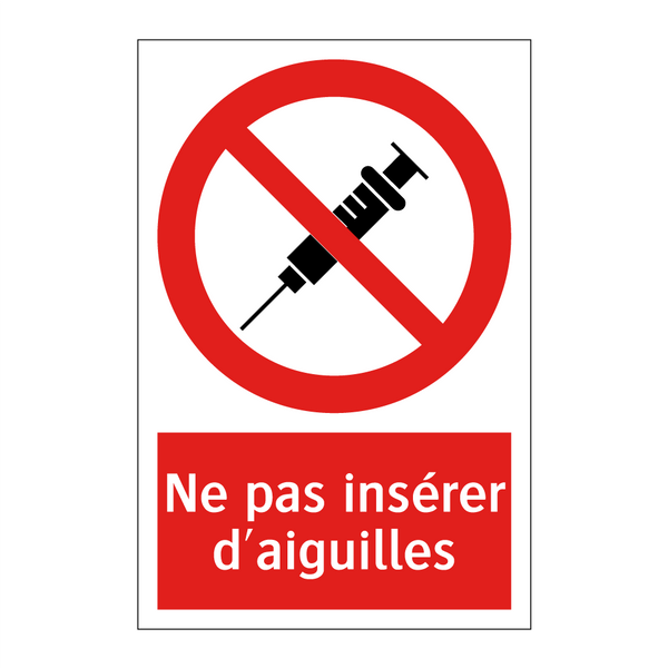 Ne pas insérer d'aiguilles
