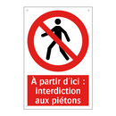 À partir d'ici : interdiction aux piétons