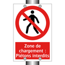 Zone de chargement : Piétons interdits