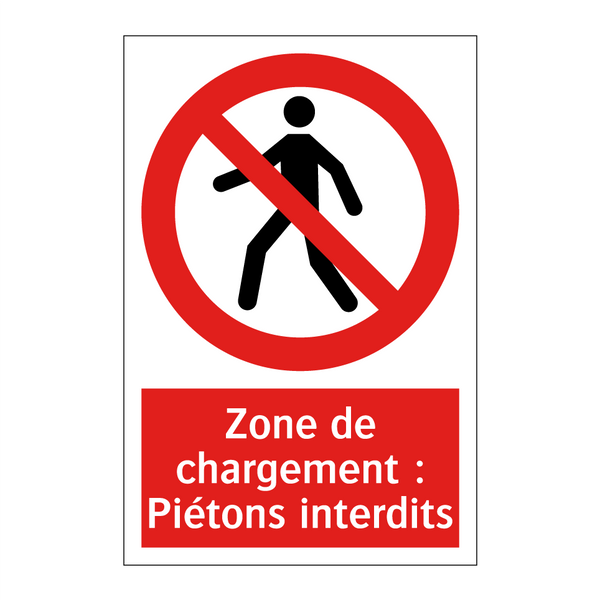 Zone de chargement : Piétons interdits
