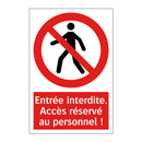 Entrée interdite. Accès réservé au personnel !