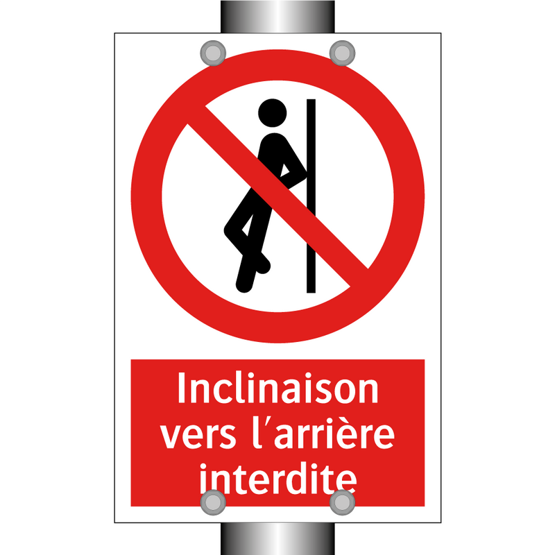 Inclinaison vers l'arrière interdite