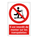 Il est interdit de monter sur les transpalettes