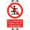 Il est interdit de monter sur les transpalettes