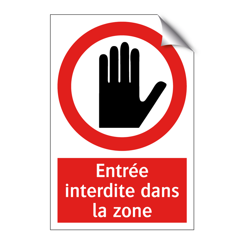 Entrée interdite dans la zone