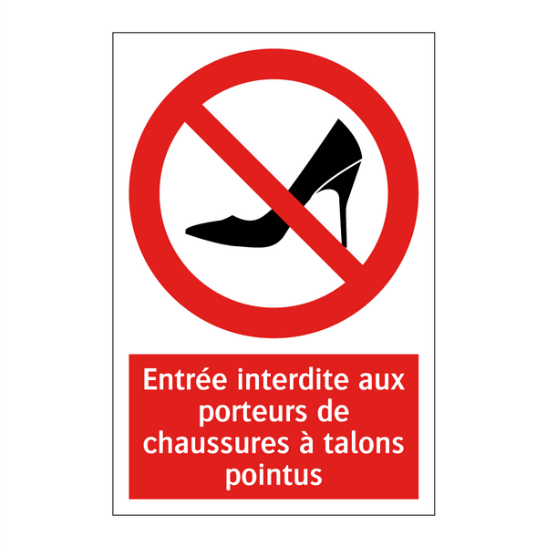 Entrée interdite aux porteurs de chaussures à talons pointus