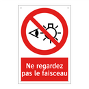 Ne regardez pas le faisceau