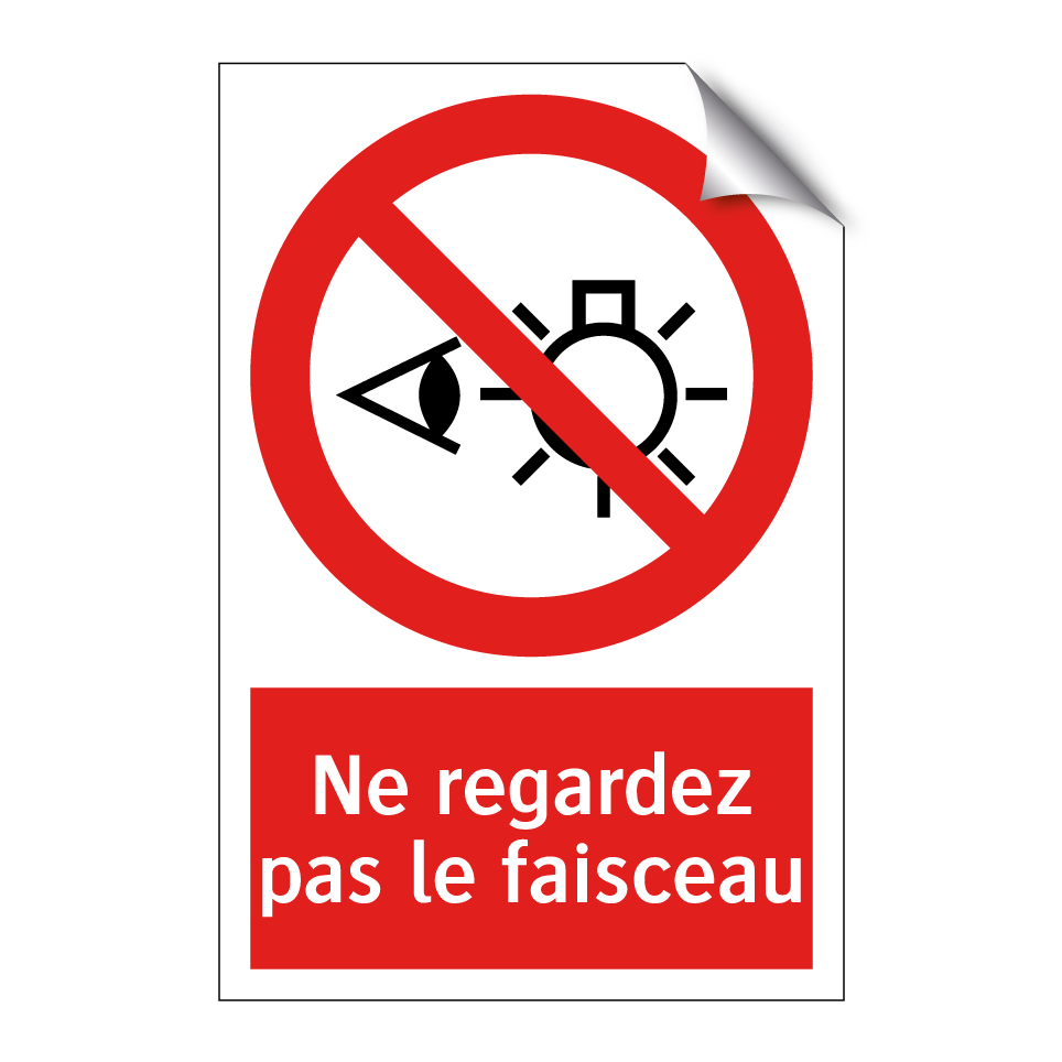 Ne regardez pas le faisceau