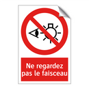 Ne regardez pas le faisceau