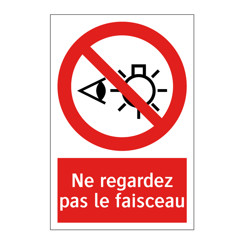 Ne regardez pas le faisceau