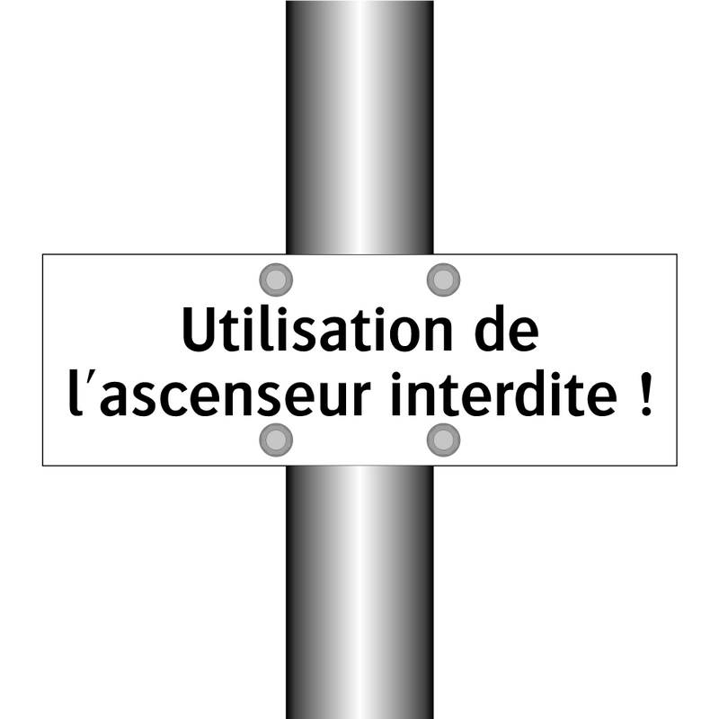 Utilisation de l'ascenseur interdite !