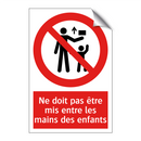 Ne doit pas être mis entre les mains des enfants