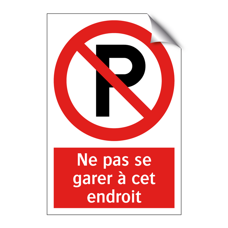 Ne pas se garer à cet endroit