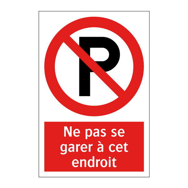 Ne pas se garer à cet endroit