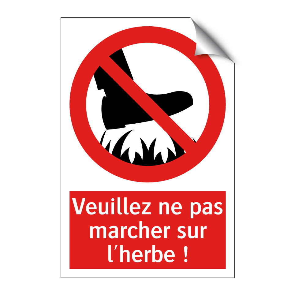Veuillez ne pas marcher sur l'herbe !