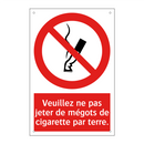Veuillez ne pas jeter de mégots de cigarette par terre.