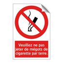 Veuillez ne pas jeter de mégots de cigarette par terre.