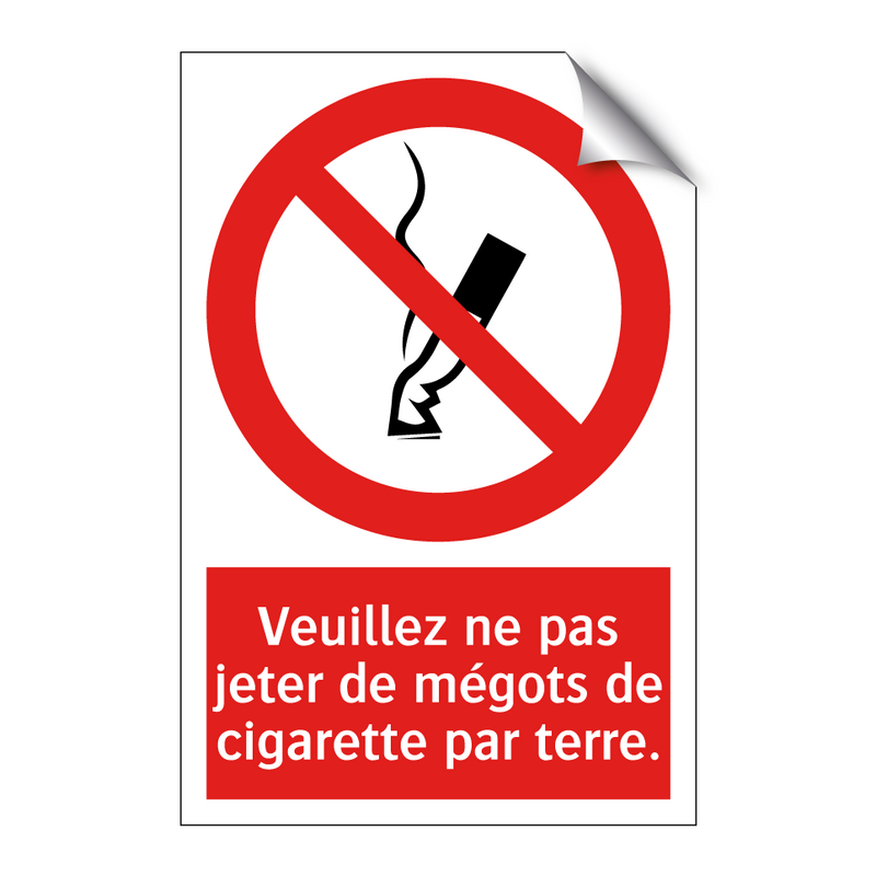 Veuillez ne pas jeter de mégots de cigarette par terre.