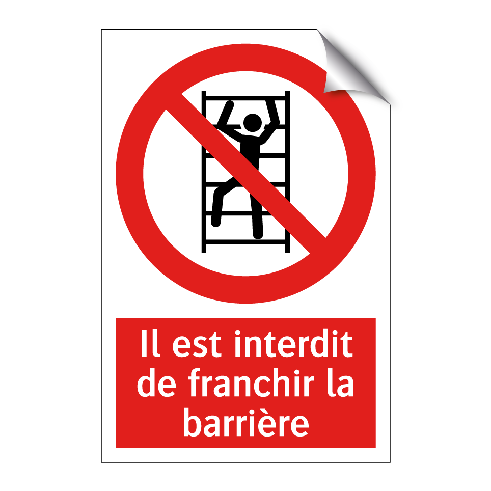 Il est interdit de franchir la barrière
