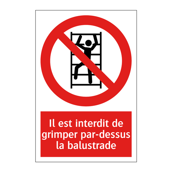 Il est interdit de grimper par-dessus la balustrade