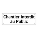 Chantier Interdit au Public