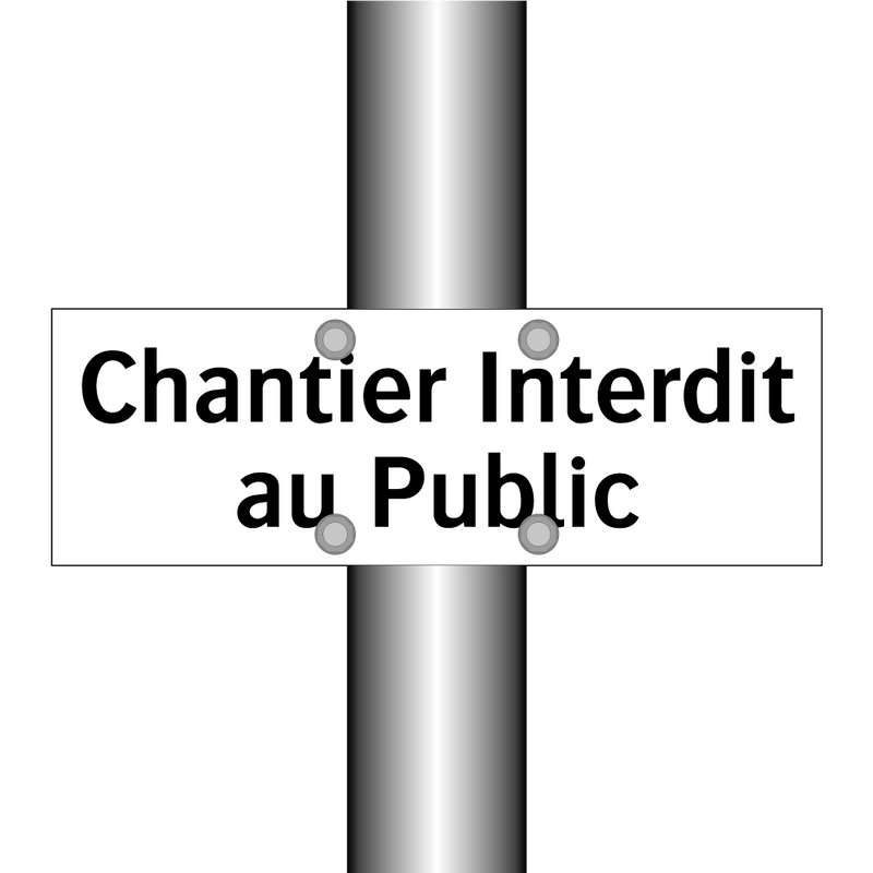 Chantier Interdit au Public