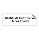 Chantier de Construction : Accès Interdit