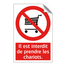 Il est interdit de prendre les chariots.