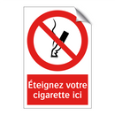 Éteignez votre cigarette ici