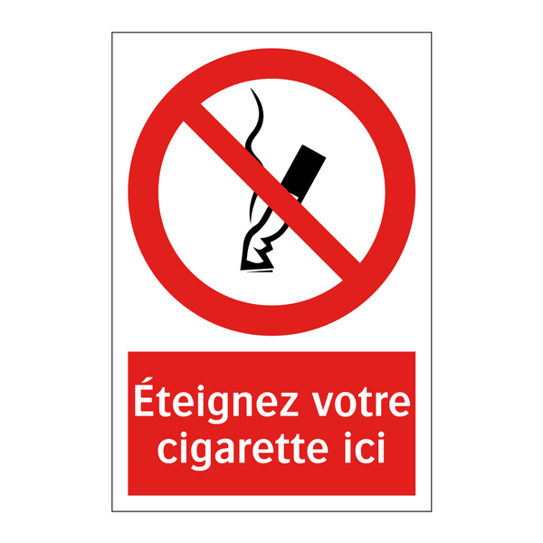 Éteignez votre cigarette ici
