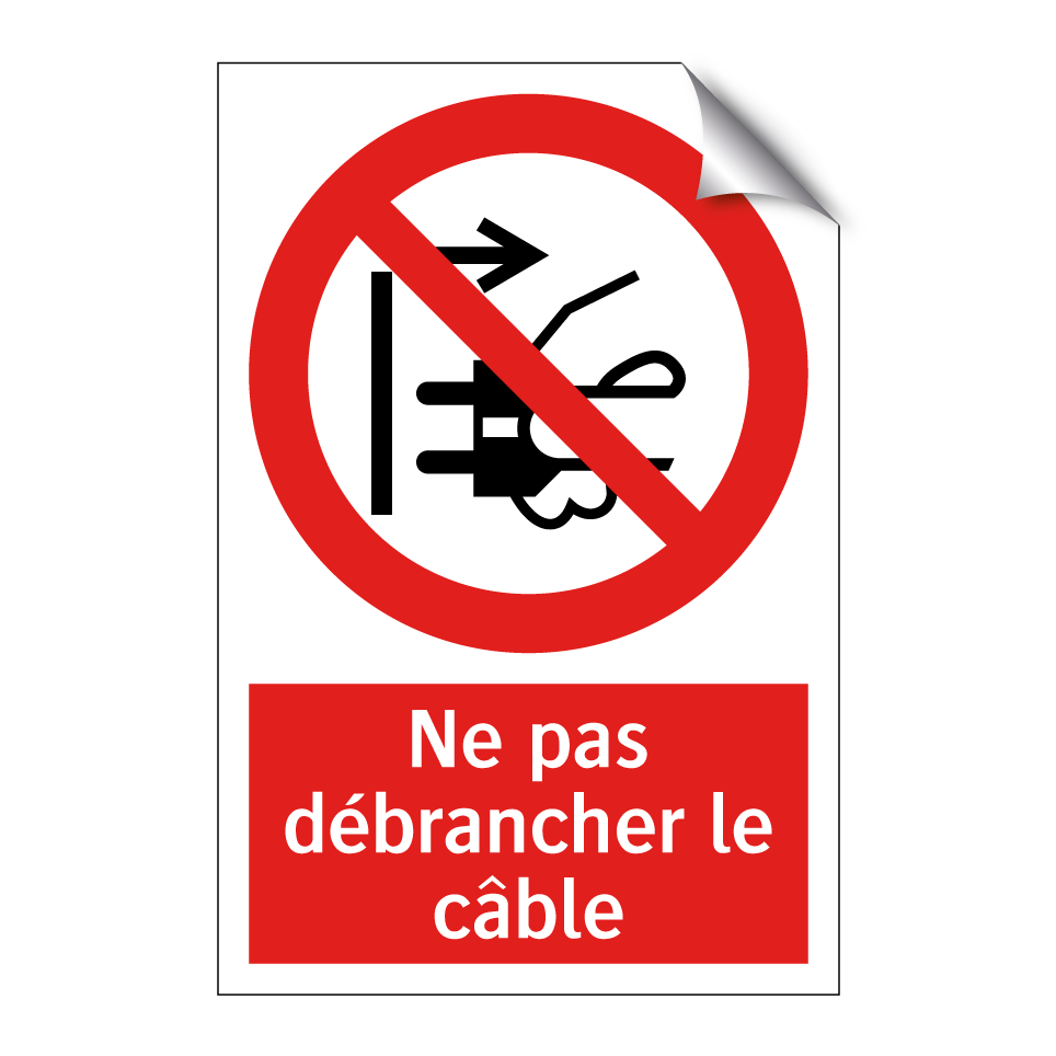Ne pas débrancher le câble