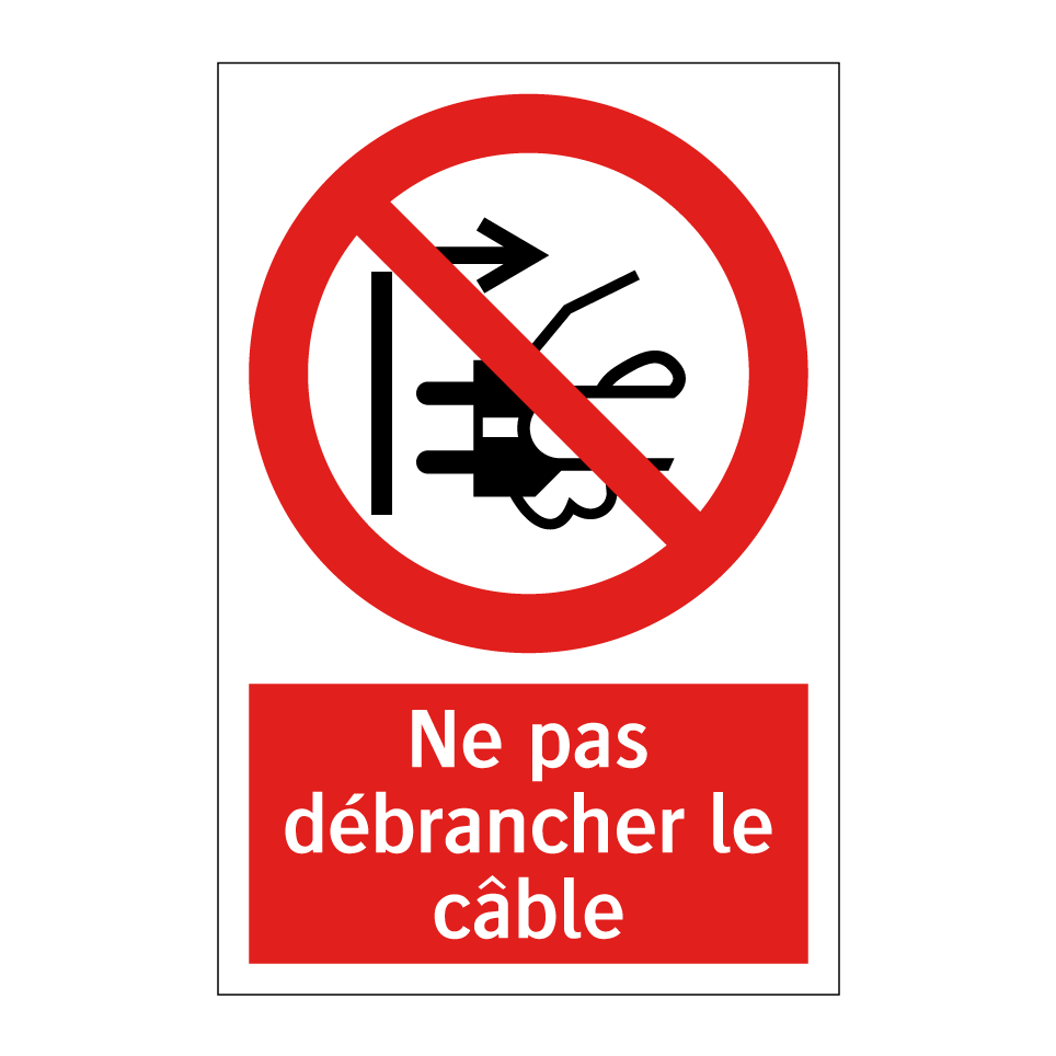 Ne pas débrancher le câble