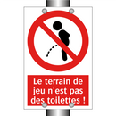 Le terrain de jeu n'est pas des toilettes !