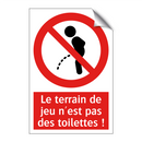 Le terrain de jeu n'est pas des toilettes !