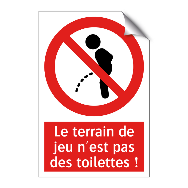 Le terrain de jeu n'est pas des toilettes !