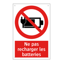 Ne pas recharger les batteries