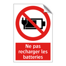 Ne pas recharger les batteries