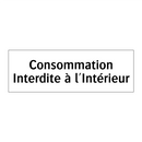 Consommation Interdite à l'Intérieur