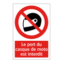 Le port du casque de moto est interdit