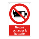 Ne pas recharger la batterie