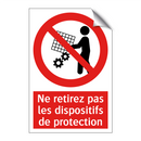Ne retirez pas les dispositifs de protection