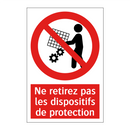 Ne retirez pas les dispositifs de protection