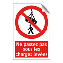 Ne passez pas sous les charges levées